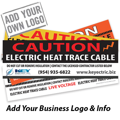Order custom heat trace labels with your company logo and contact information
